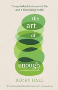 Cover: The Art of Enough - Practical Inspiration Publishing
