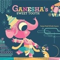 Cover: Ganesha's Sweet Tooth - Chronicle Books