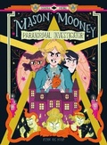 Cover: Mason Mooney: Paranormal Investigator - Flying Eye Books