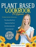 Cover: Plant Based Cookbook for Beginners - CHARLIE CREATIVE LAB LTD PUBLISHER