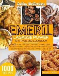 Abbildung von: Emeril Lagasse Power Air Fryer 360 Cookbook - Daniele Viscio