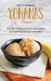 Abbildung von: Yonanas Recipes - Monticello Solutions Ltd