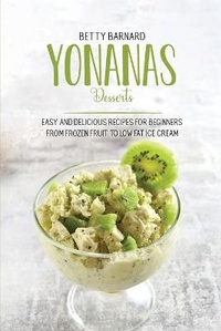 Abbildung von: Yonanas Desserts - Monti Solutions Publishing