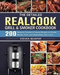Cover: The Detailed Realcook Grill & Smoker Cookbook - Steven Murphy