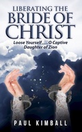 Cover: Liberating the Bride of Christ - Deeper Revelation Books