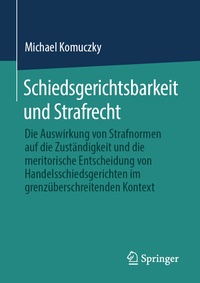 Abbildung von: Schiedsgerichtsbarkeit und Strafrecht - Springer