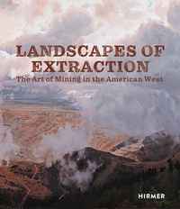 Enlarge image Cover: Landscapes of Extraction - Hirmer