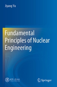 Enlarge image Cover: Fundamental Principles of Nuclear Engineering - Springer