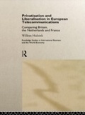 Cover: Privatisation and Liberalisation in European Telecommunications - Routledge