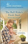 Cover: The Bull Rider's Fresh Start - Love Inspired