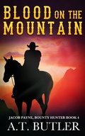 Cover: Blood on the Mountain (Jacob Payne, Bounty Hunter, #4) - Jacob Payne, Bounty Hunter