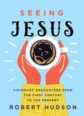 Cover: Seeing Jesus - Broadleaf Books