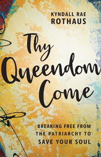 Abbildung von: Thy Queendom Come - Broadleaf Books