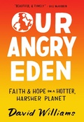 Cover: Our Angry Eden - Fortress Press