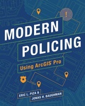 Cover: Modern Policing Using ArcGIS Pro - Esri Press
