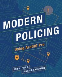 Enlarge image Cover: Modern Policing Using ArcGIS Pro - Esri Press