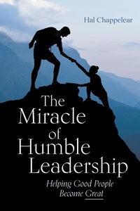 Enlarge image Cover: The Miracle of Humble Leadership - Atlantic Publishing Group, Inc.