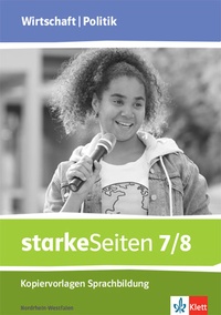 Abbildung von: starkeSeiten Wirtschaft/Politik 7/8. Ausgabe Nordrhein-Westfalen - Klett