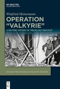 Abbildung von: Operation "Valkyrie" - De Gruyter Oldenbourg
