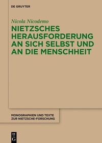 Abbildung von: Nietzsches Herausforderung an sich selbst und an die Menschheit - De Gruyter
