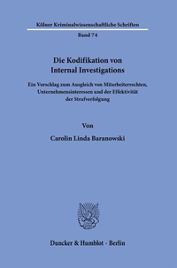 Abbildung von: Die Kodifikation von Internal Investigations. - Duncker & Humblot