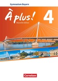 Cover: &Agrave; plus ! - Franz&ouml;sisch als 1. und 2. Fremdsprache - Bayern - Ausgabe ab 2017 - Band 4 - Cornelsen Verlag