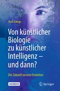 Abbildung von: Von künstlicher Biologie zu künstlicher Intelligenz - und dann? - Springer