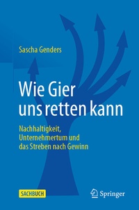 Abbildung von: Wie Gier uns retten kann - Springer