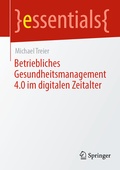 Cover: Betriebliches Gesundheitsmanagement 4.0 im digitalen Zeitalter - Springer