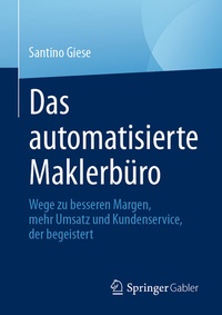 Abbildung von: Das automatisierte Maklerbüro - Springer Gabler