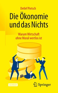 Abbildung von: Die Ökonomie und das Nichts - Springer