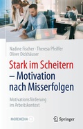Cover: Stark im Scheitern - Motivation nach Misserfolgen - Springer