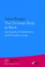 Cover: The Christian Body at Work - Nomos