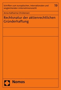 Abbildung von: Rechtsnatur der aktienrechtlichen Gründerhaftung - Nomos