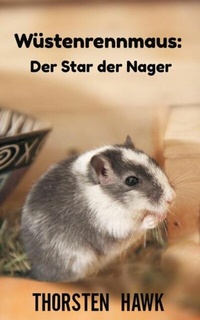 Abbildung von: Wüstenrennmaus: Der Star der Nager - epubli