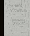 Cover: Ignacio Acosta - Archaeology of Sacrifice - Modo Press