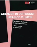 Cover: Grenzen in der Kunst - Kunstforum Ostdeutsche Galerie Regensburg
