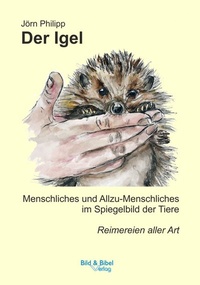 Abbildung von: Der Igel - Bild & Bibel Verlag