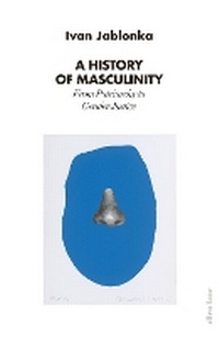 Enlarge image Cover: A History of Masculinity - Allen Lane