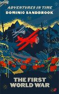 Enlarge image Cover: Adventures in Time: The First World War - Particular Books