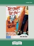Cover: They Broke the Law - You Be the Judge: - ReadHowYouWant