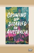 Cover: Growing Up Disabled in Australia - ReadHowYouWant