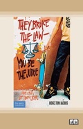 Cover: They Broke the Law - You Be the Judge: - ReadHowYouWant
