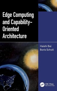 Abbildung von: Edge Computing and Capability-Oriented Architecture - CRC Press