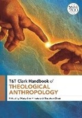 Cover: T&T Clark Handbook of Theological Anthropology - T.& T.Clark Ltd