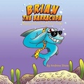 Cover: Brian The Barracuda - Andrewshawbooks