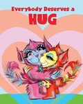 Cover: Everybody Deserves a Hug - Petalous Publishing, LLC