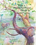 Cover: What a Wonderful Friend Nature Is - Scotland Gate, Inc