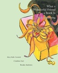 Cover: What a Wonderful Friend a Book Is - Scotland Gate, Inc.