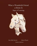 Cover: What a Wonderful Friend a Horse Is - Scotland Gate, Inc.